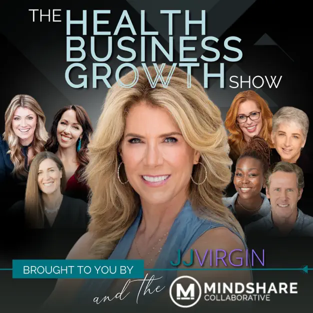 The Health Business Growth Show With JJ Virgin